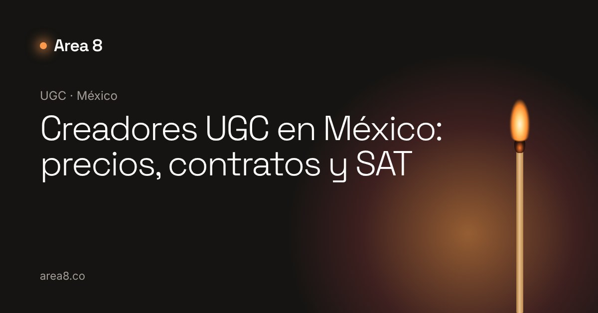 Creadores UGC en México: cuánto cobran, qué firmar y cómo pagarles en 2026